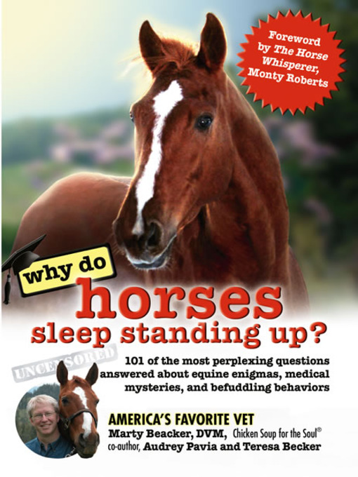 Title details for Why Do Horses Sleep Standing Up? by Marty Becker, D.V.M. - Available